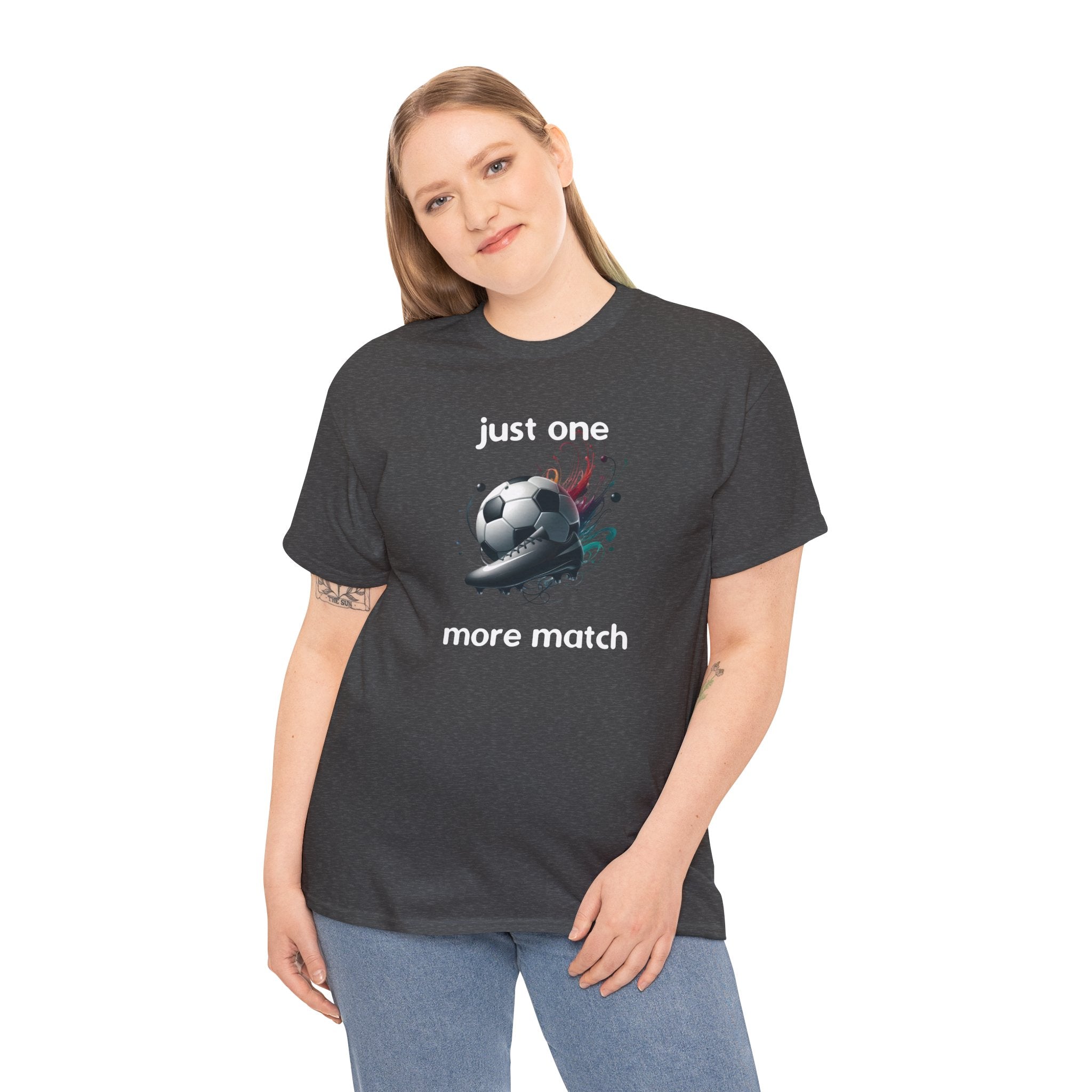 "Just One More Match" T-Shirt — Football Soccer Graphic Tee