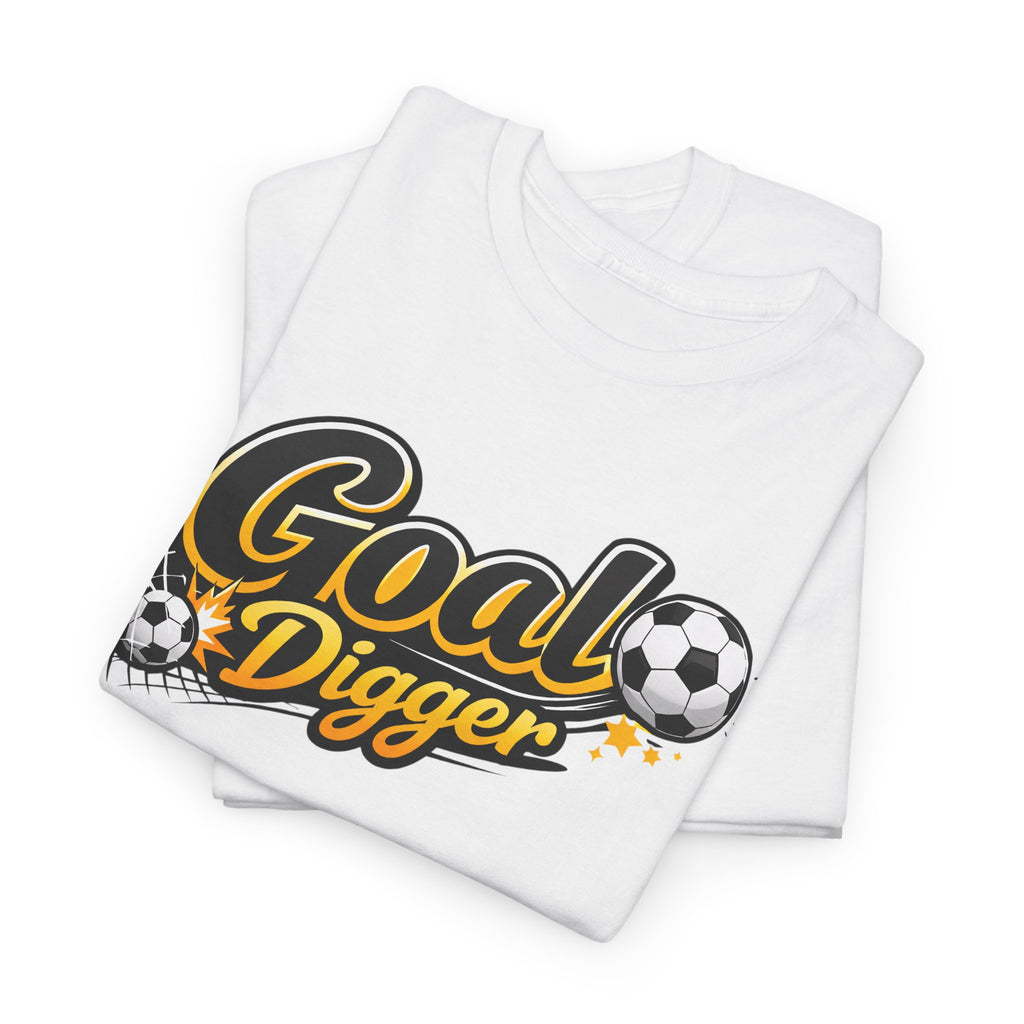 Goal Digger Soccer T-Shirt