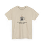 Coffee Mug Tee — "I need a minute... or 6 or 7" Funny Coffee T‑Shirt for Morning People