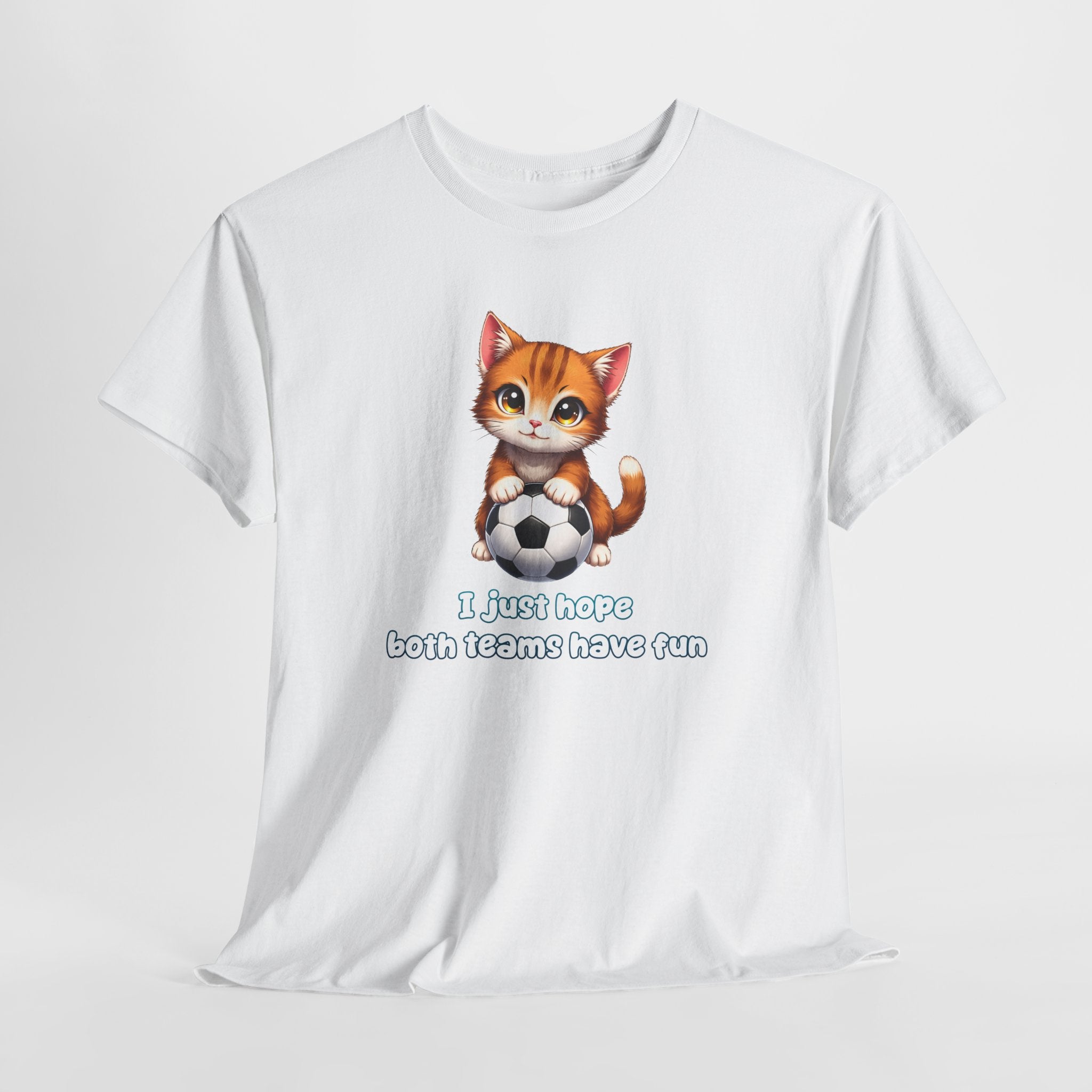Kitten Soccer T‑Shirt - I Just Hope Both Teams Have Fun Funny Shirt For Soccer Fans