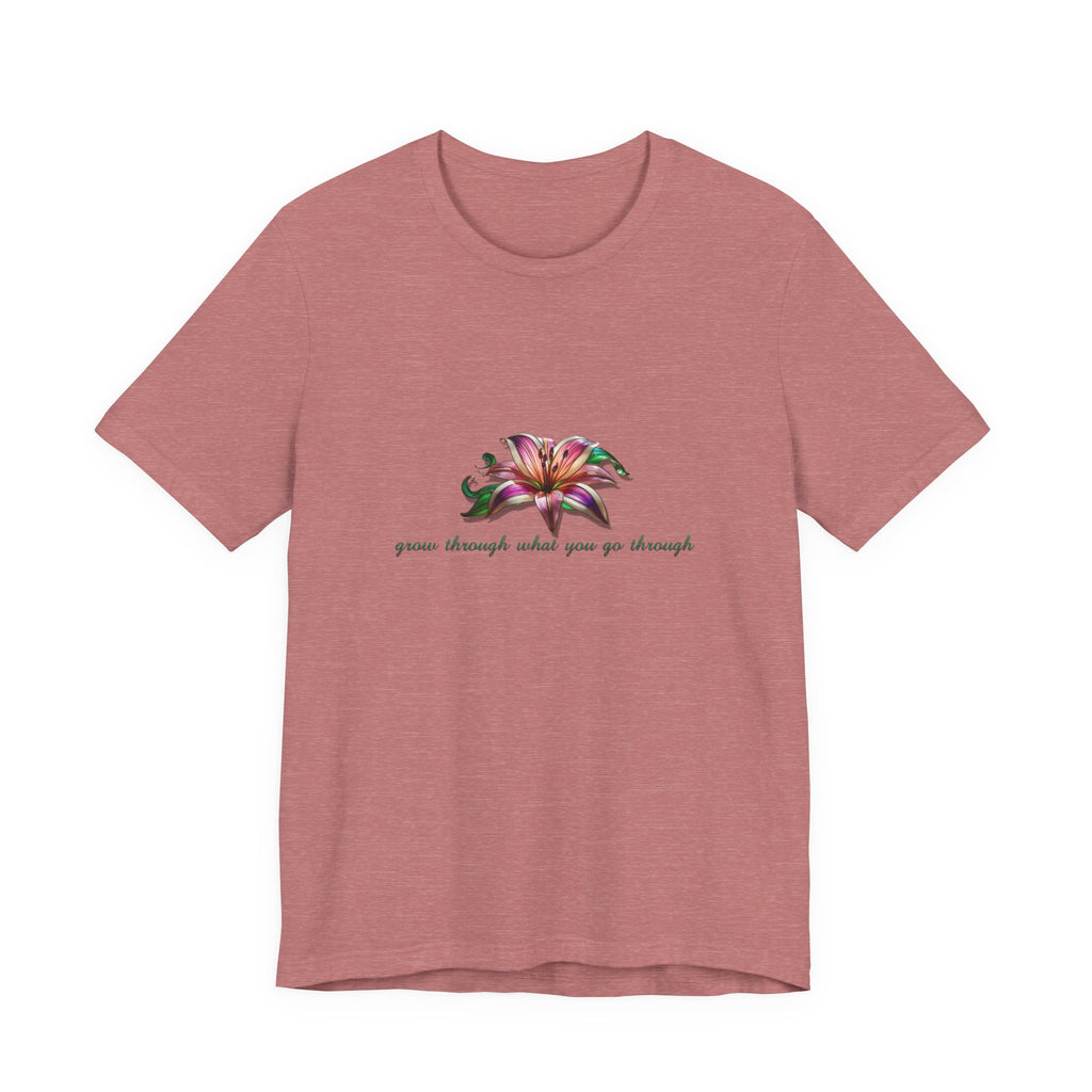 Floral Resilience Tee — "Grow Through What You Go Through" T‑Shirt