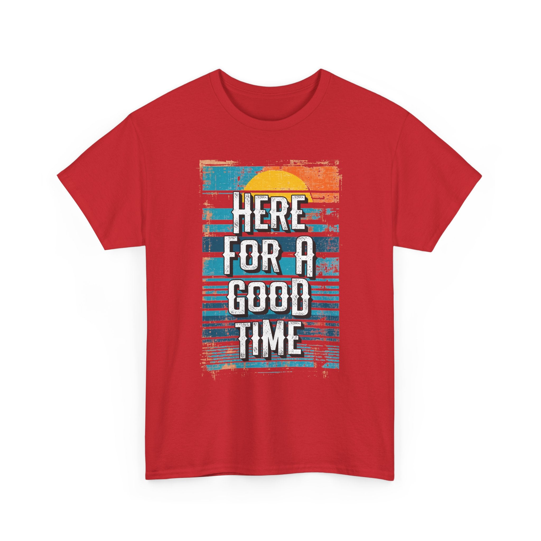 Here For A Good Time Tee — Retro Sunset Graphic T-Shirt