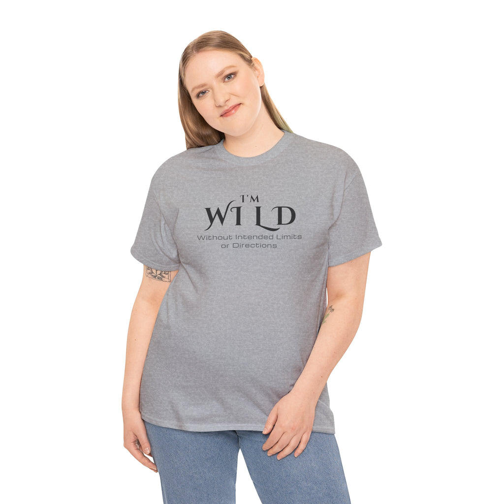 I'm Wild Minimalist Graphic Tee — 'I'm Wild' Text Design