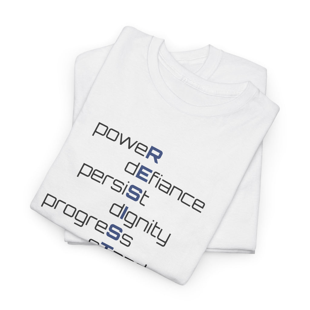 Resist T‑Shirt — 'power defiance persist dignity progress stand' Minimalist Protest Tee