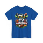 I Yell at the TV Professionally Funny Football Fan T-Shirt