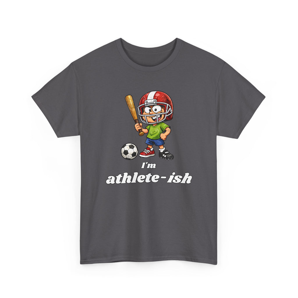 "I'm Athlete-ish" Sports Cartoon T-Shirt — Funny Sports Fan Graphic Tee