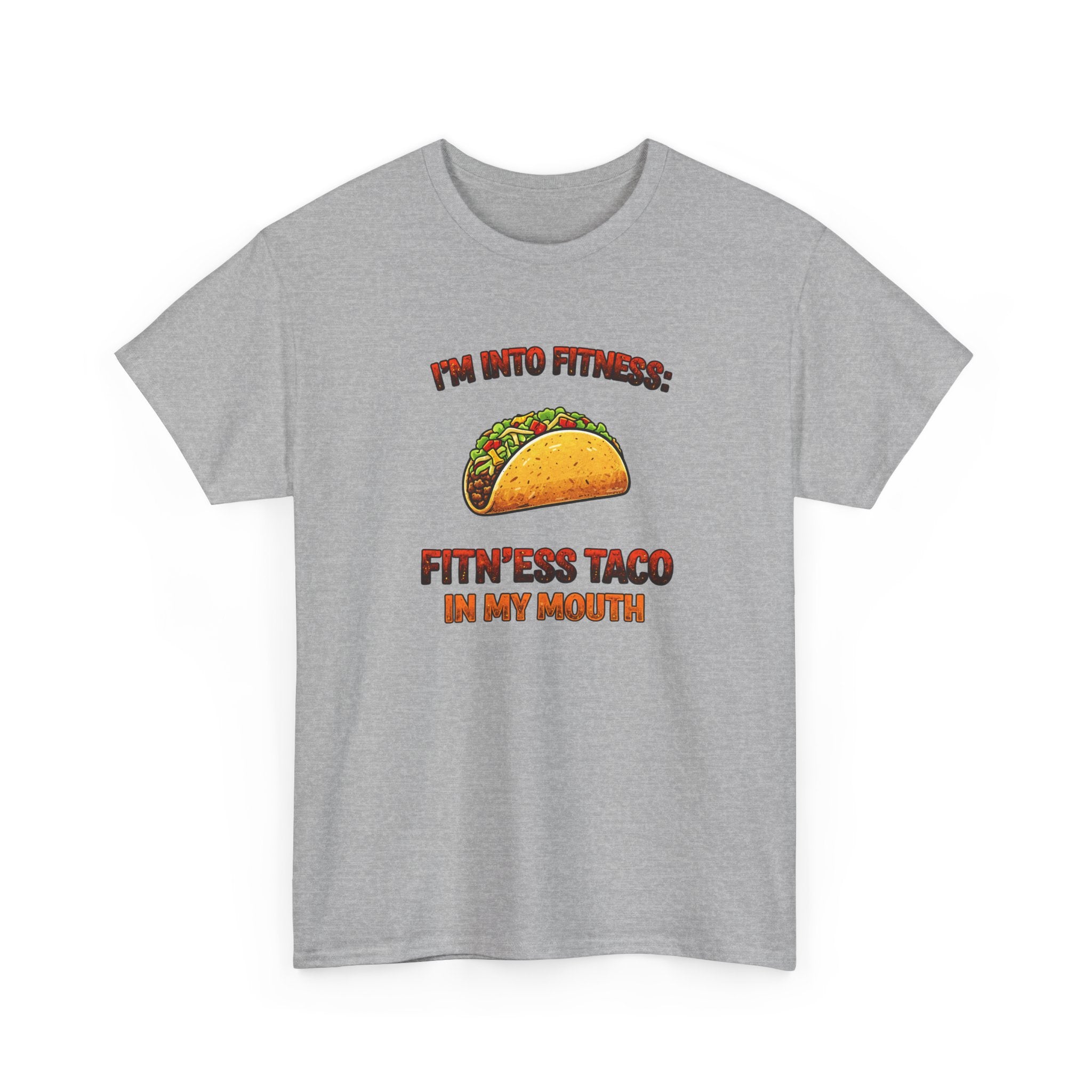 Gray t-shirt with a graphic of a taco and text 'i'm into fitness: fitn'ess taco i my mouth' on a white background