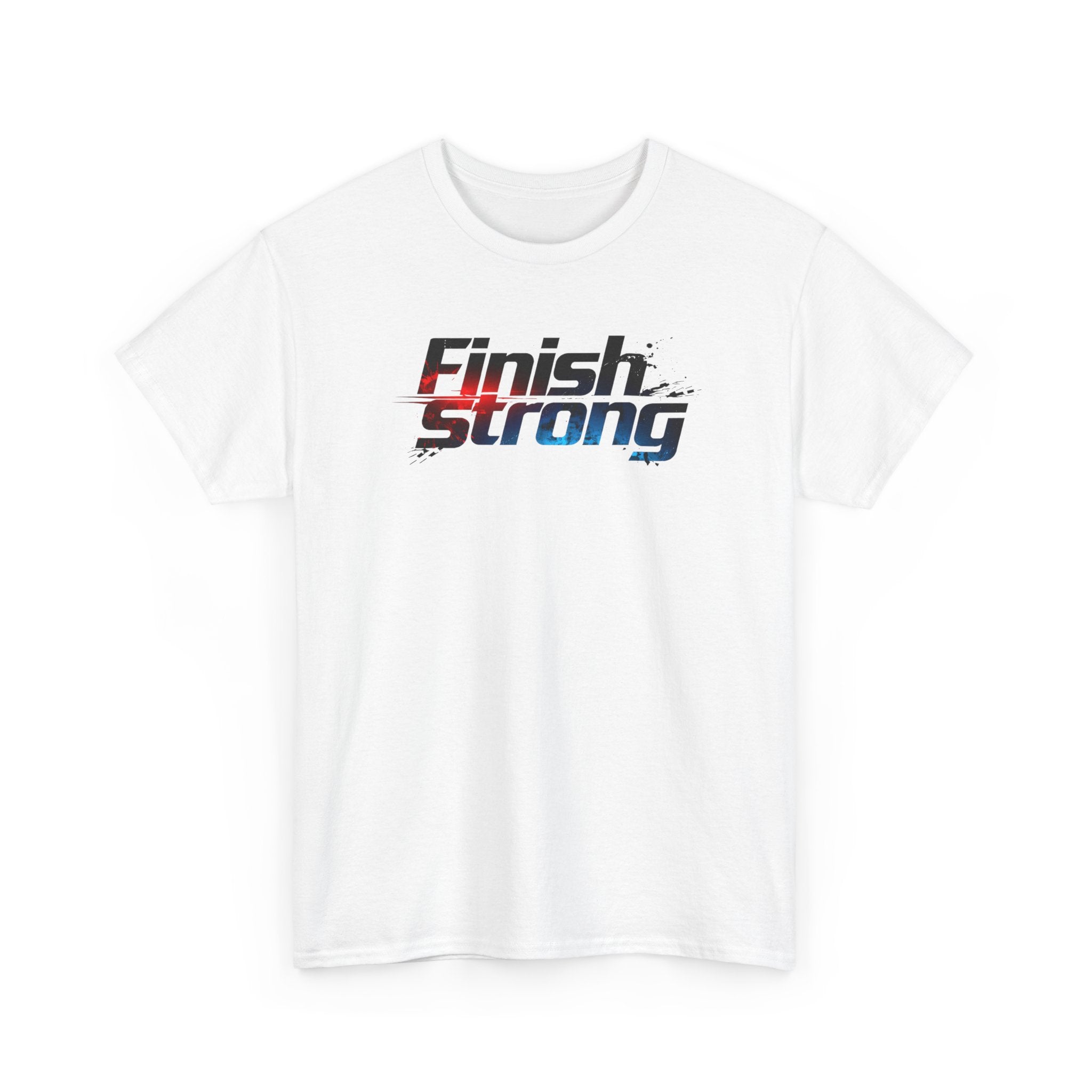 Finish Strong T-Shirt — Motivational Athletic Tee