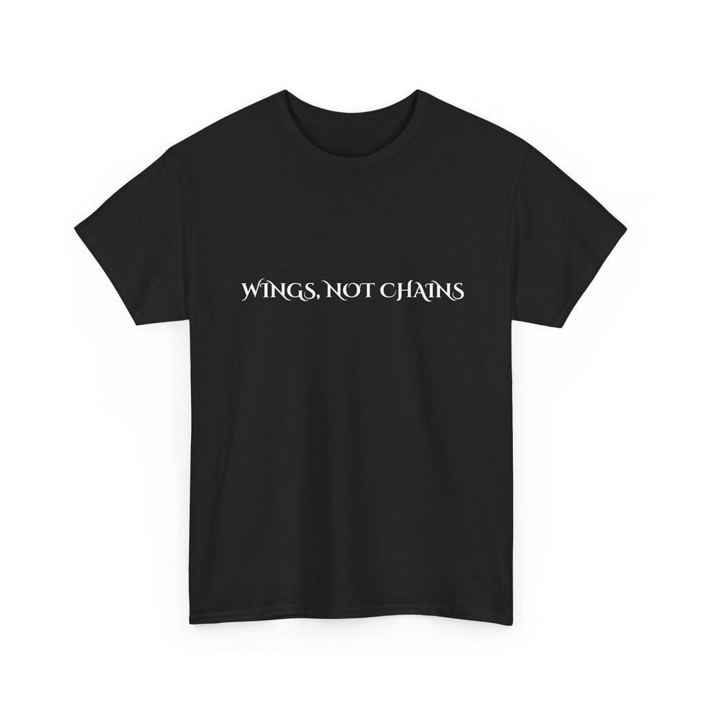 Wings Not Chains Wing T‑Shirt — Angel Wings Graphic Tee
