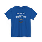 Life Is Better with a Dog Or 2 Or 3 Heart Dog Lover Tee
