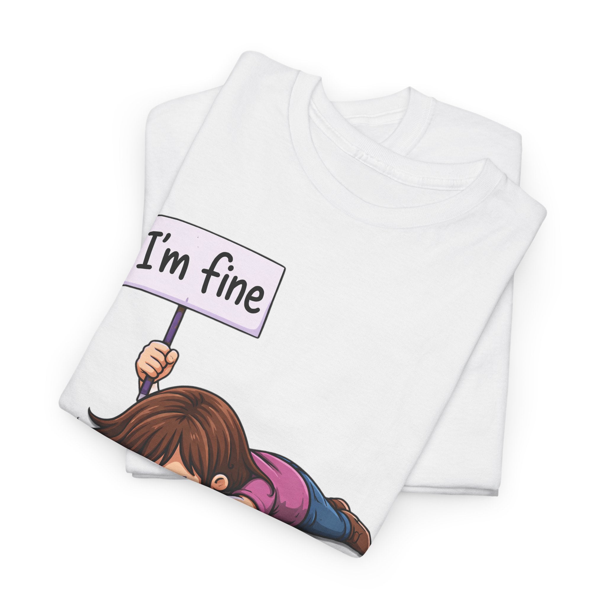 Cute Cartoon Girl 'I'm Fine' Funny Dry Humor Graphic Tee