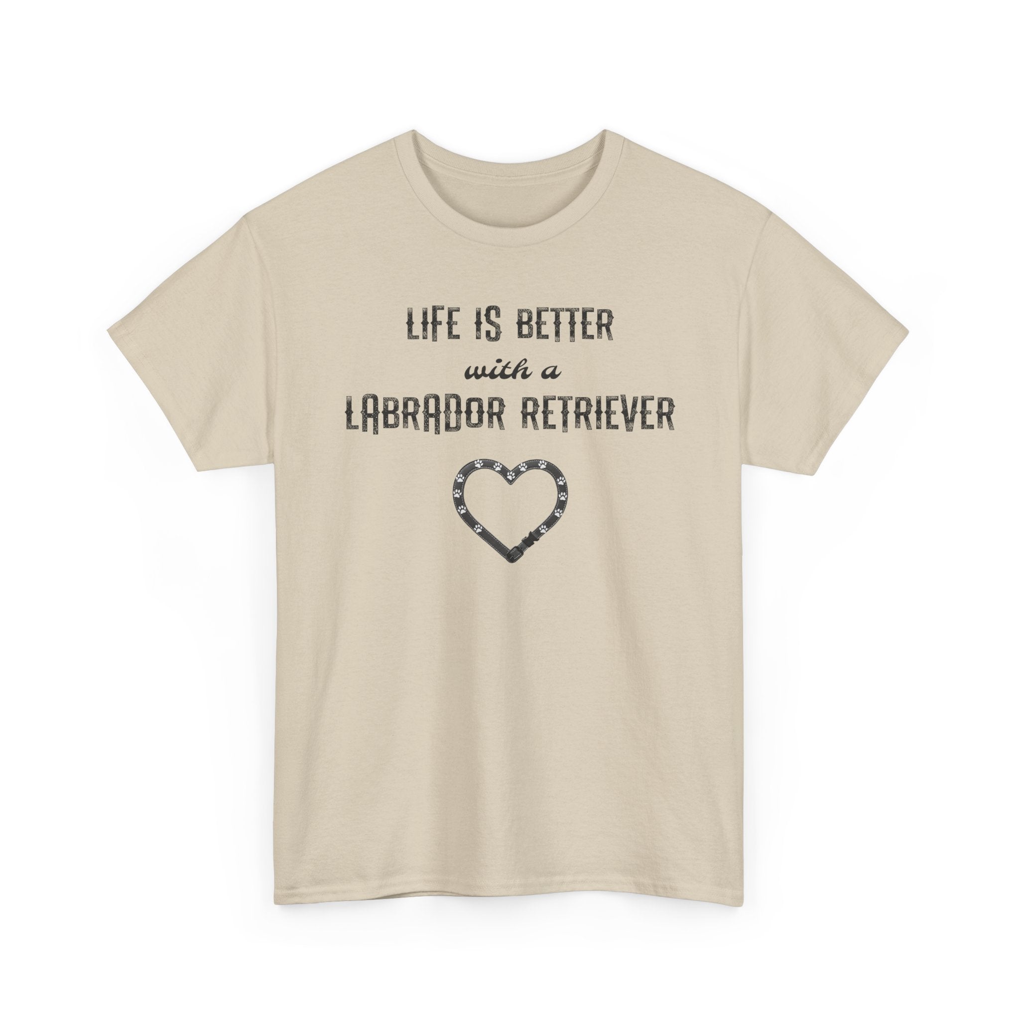 "Life Is Better with a Labrador Retriever" Heart Dog Lover Tee