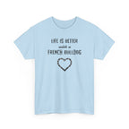 Life Is Better with a French Bulldog Heart Dog Lover Tee