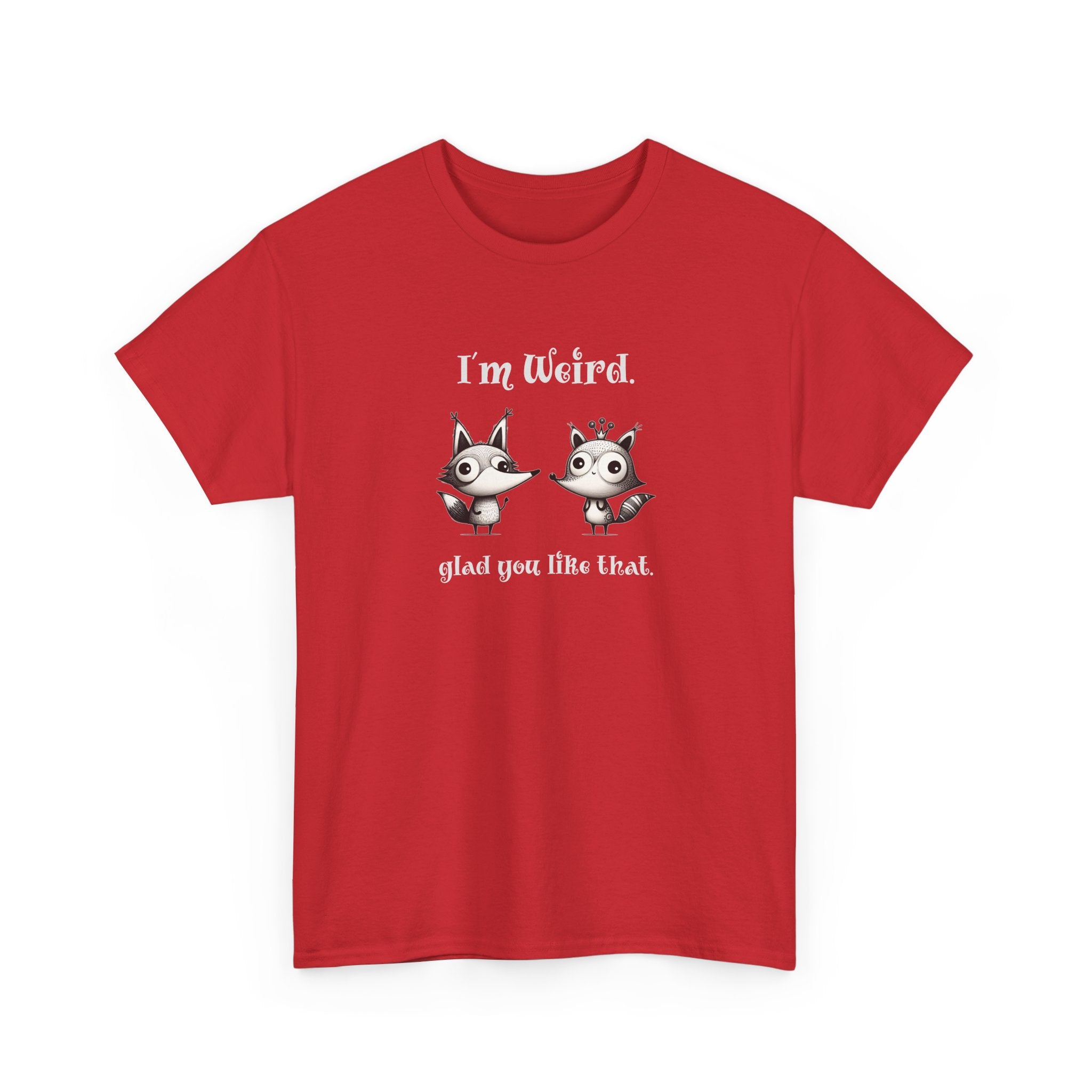 "I'm Weird. Glad You Like That." Weird Foxes T‑Shirt — Cute Retro Animal Tee