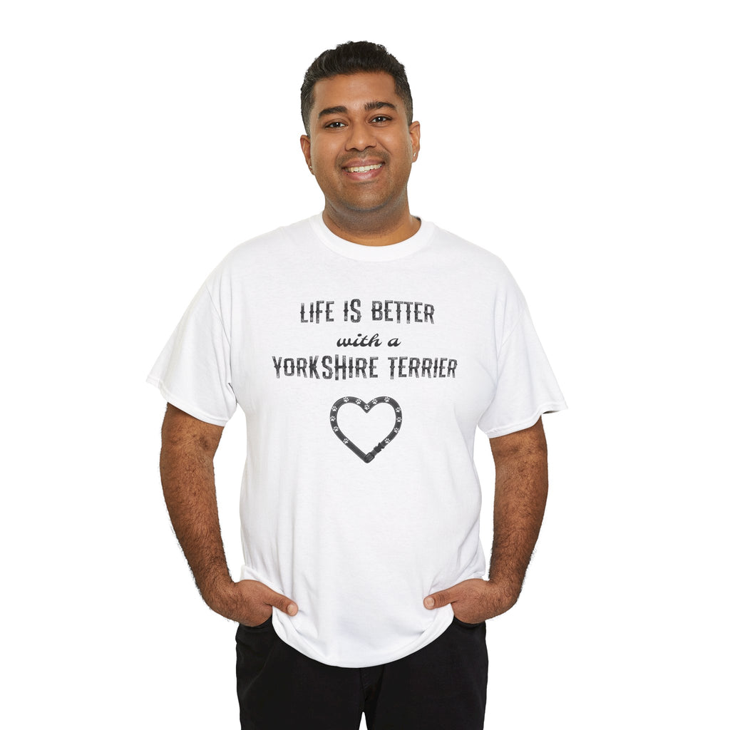 Life Is Better With a Yorkshire Terrier Dog Lover T-Shirt