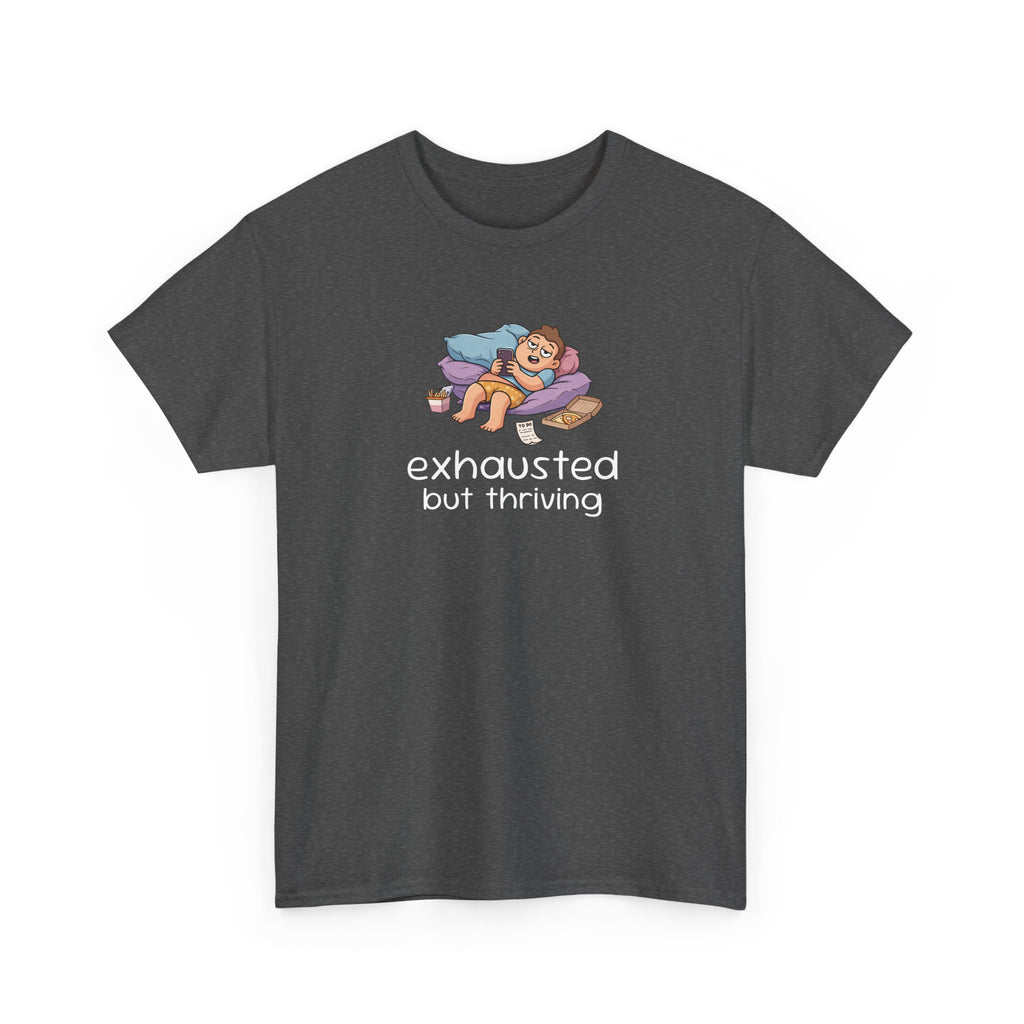 Exhausted But Thriving Tee — Funny Tired Shirt