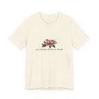 Floral Resilience Tee — "Grow Through What You Go Through" T‑Shirt