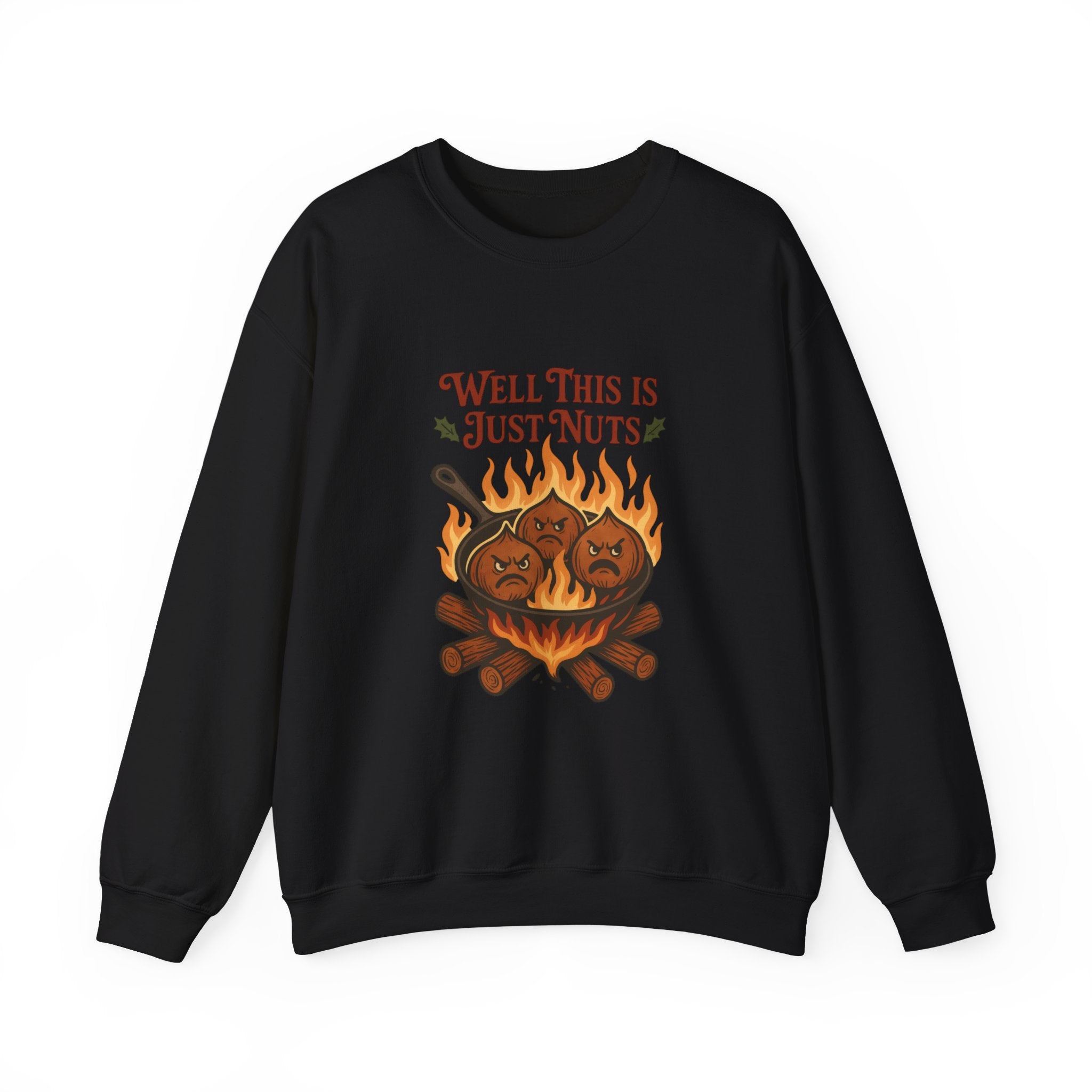Crewneck Sweatshirt — "Well This Is Just Nuts" Roasting Chestnuts Graphic