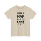 I Need a Nap and a Raise T‑Shirt — Funny Work Humor Tee for Employees & Parents