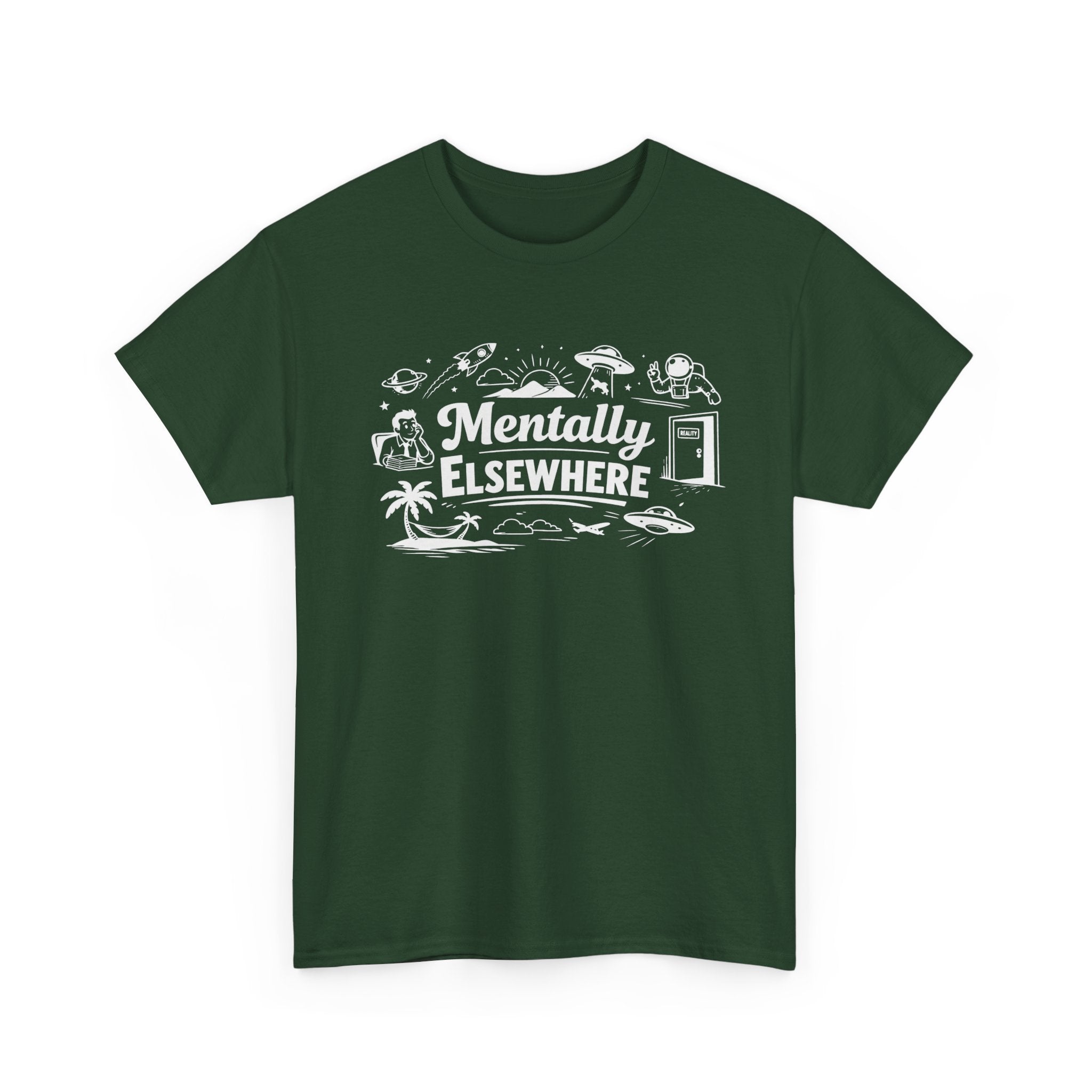 Mentally Elsewhere T-Shirt — Funny Dry Humor Graphic Tee