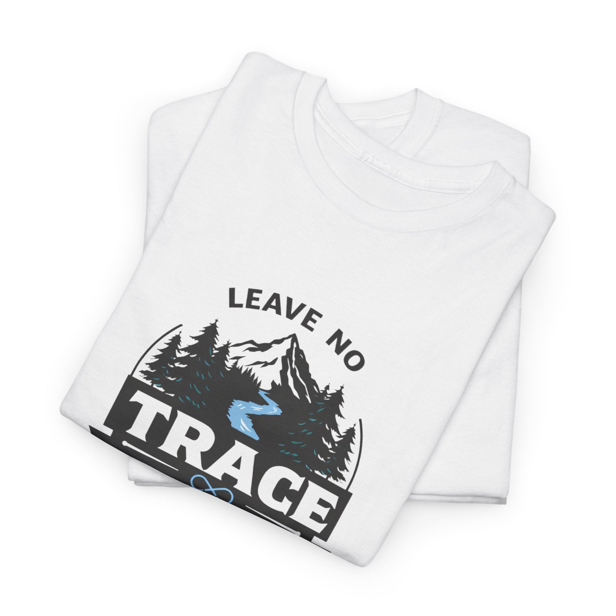 Leave No Trace Outdoor T-Shirt — Take No Excuses Wilderness Tee