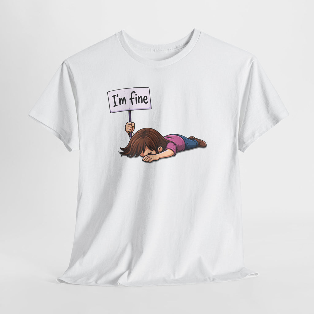 Cute Cartoon Girl 'I'm Fine' Funny Dry Humor Graphic Tee