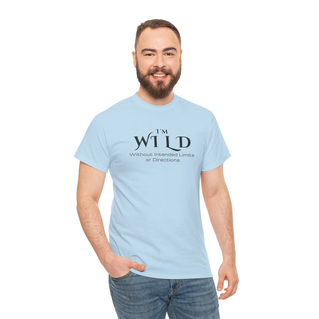 I'm Wild Minimalist Graphic Tee — 'I'm Wild' Text Design