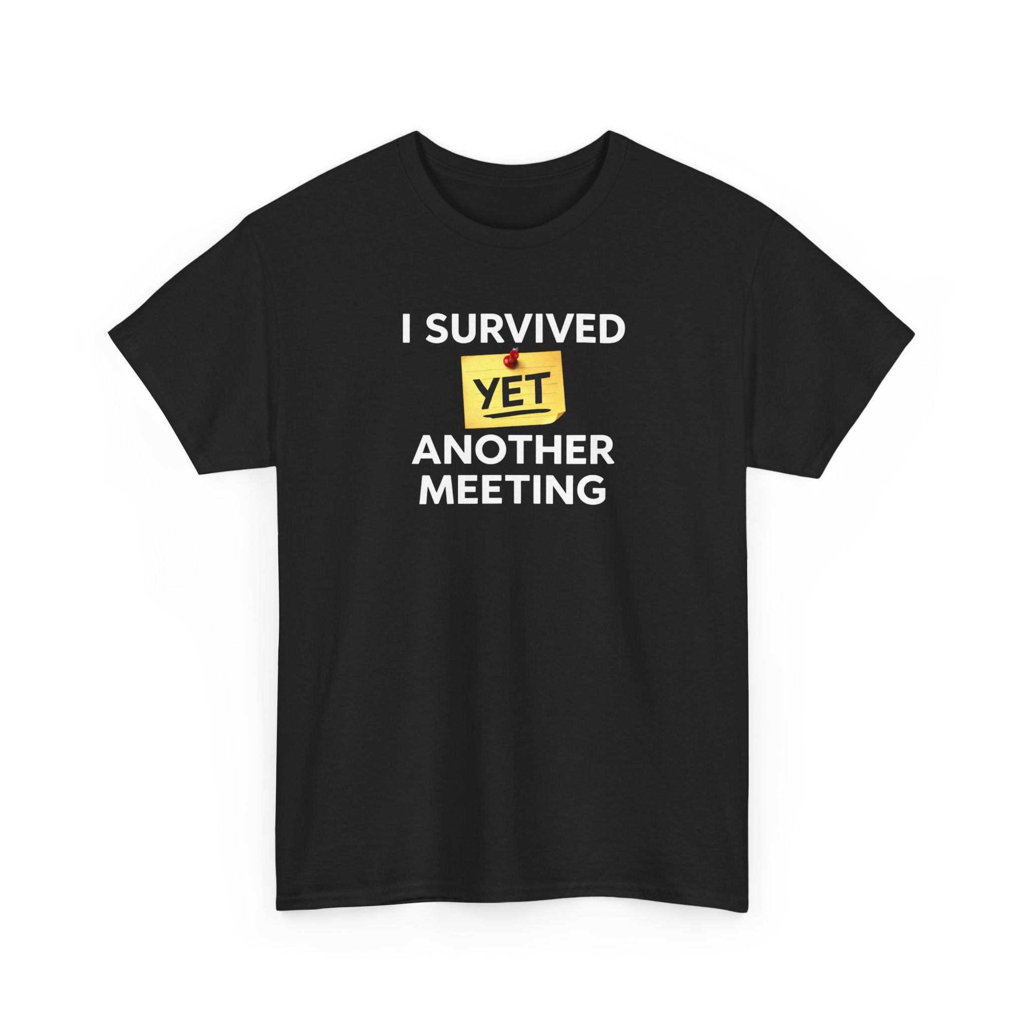 Funny 'I Survived Yet Another Meeting' T-Shirt