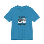 You're Weird I Like That T‑Shirt — Cute Pug Illustration Tee