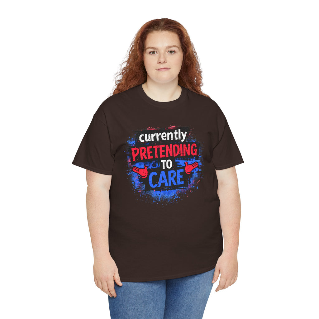 Currently Pretending to Care Funny Sarcastic T-Shirt