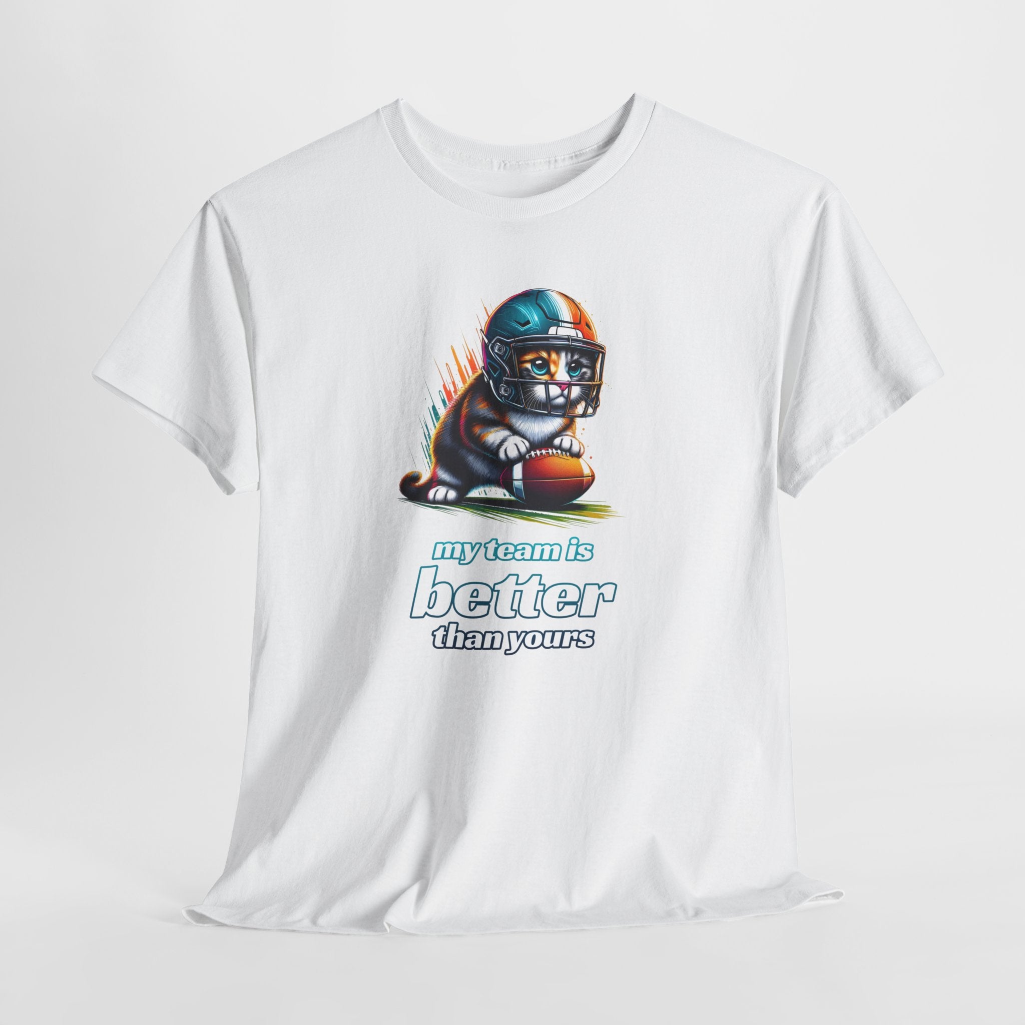 Football Fan T-Shirt — My Team Is Better Than Yours Football Cat Tee