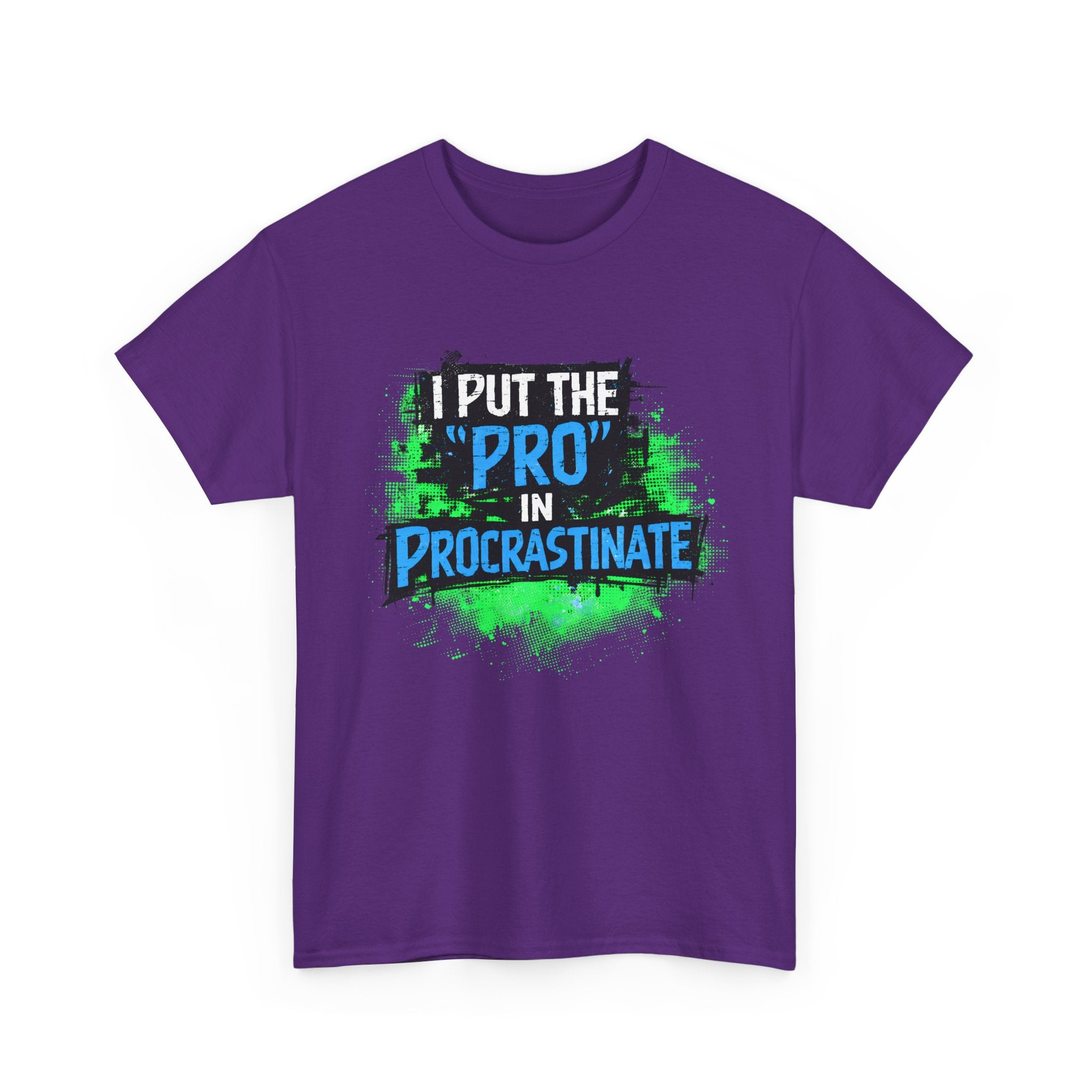 Pro in Procrastinate T-Shirt — Funny Sarcastic Graphic Tee for Chronic Procrastinators