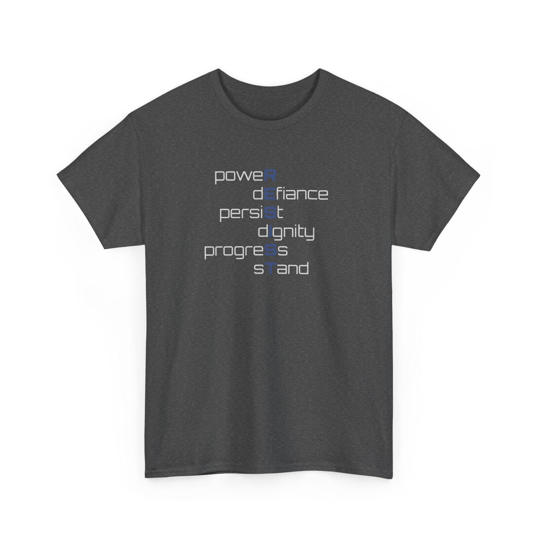 Resist T‑Shirt — 'power defiance persist dignity progress stand' Minimalist Protest Tee