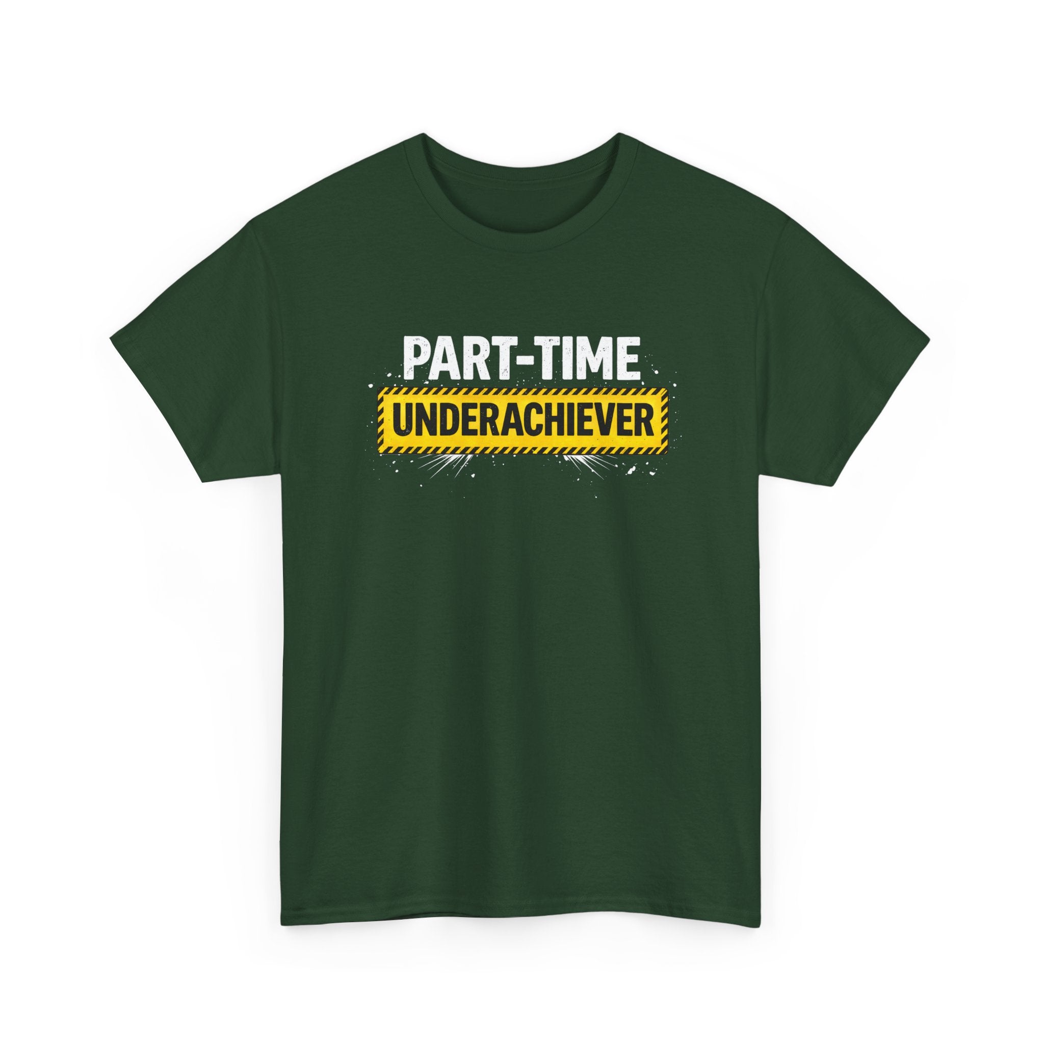 Part-Time Underachiever T-Shirt — Funny Sarcastic Graphic Tee