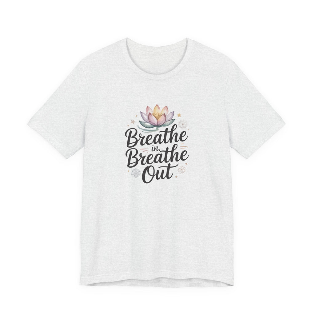 Breathe In Breathe Out T‑Shirt — Lotus Mindfulness Tee for Yoga & Relaxation