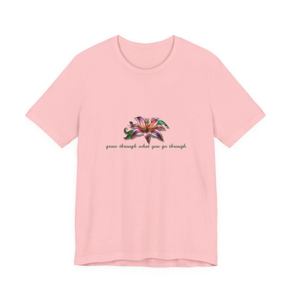 Floral Resilience Tee — "Grow Through What You Go Through" T‑Shirt