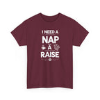 I Need a Nap and a Raise T‑Shirt — Funny Work Humor Tee for Employees & Parents