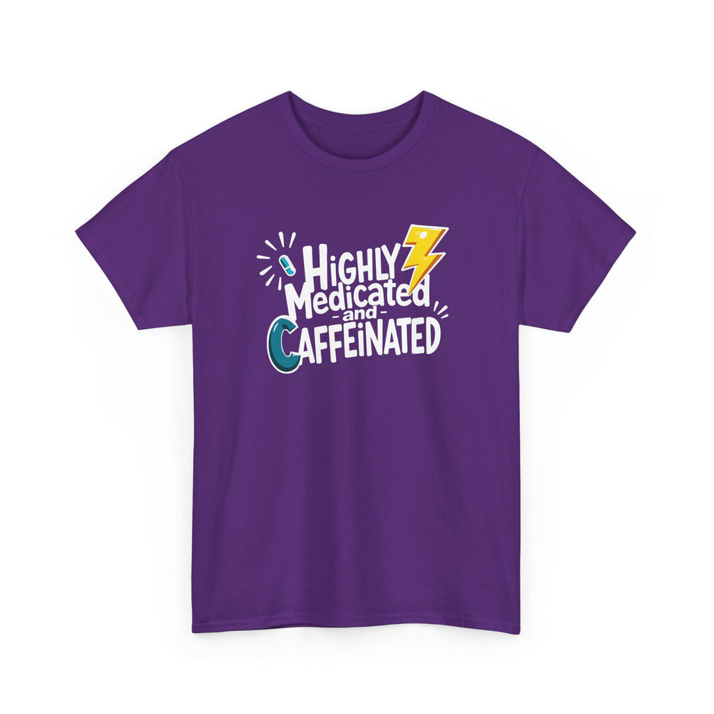 Highly Medicated and Caffeinated Funny Coffee Tee