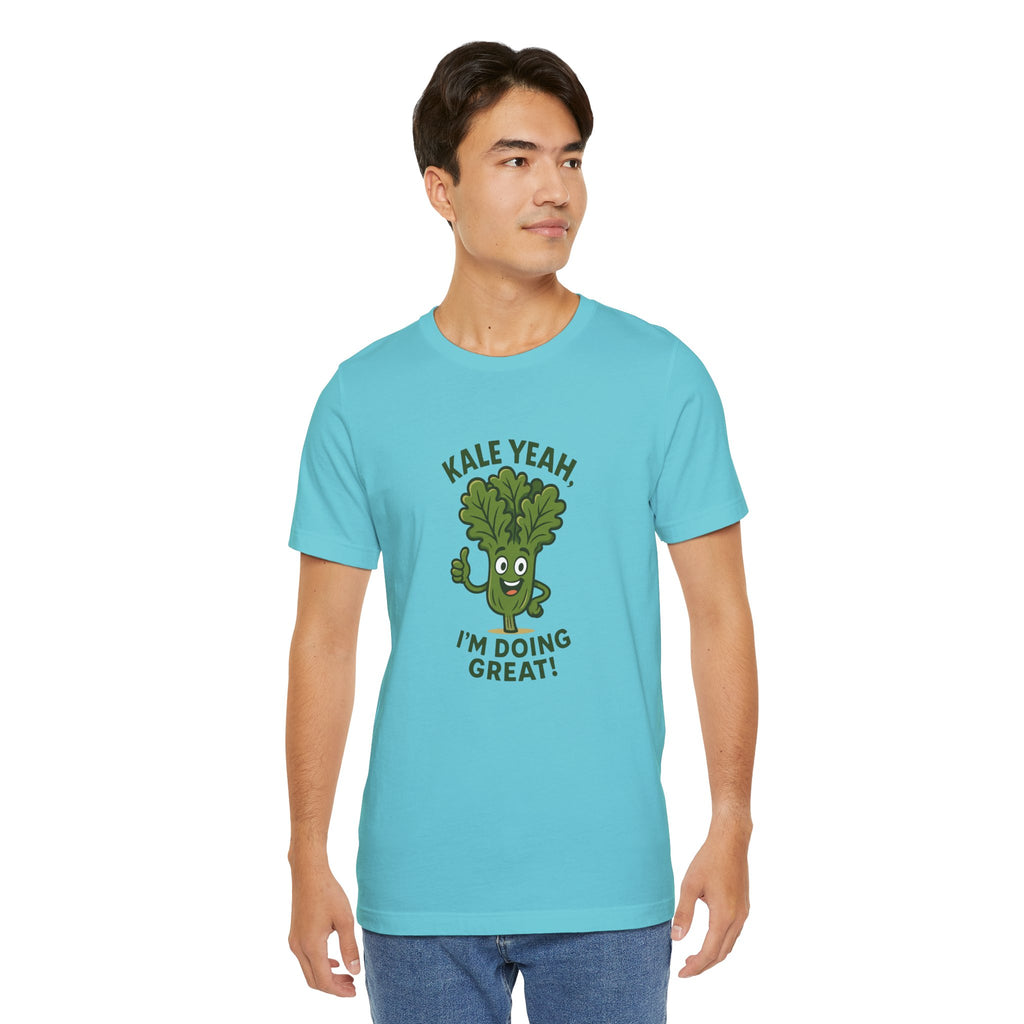 Kale Yeah! I'm Doing Great T-Shirt — Funny Healthy Veggie Graphic Tee