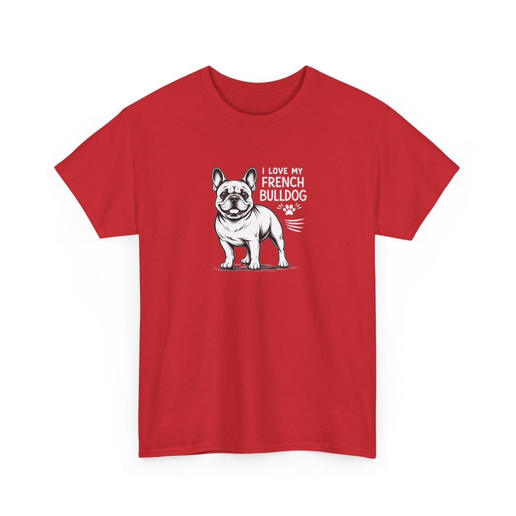 French Bulldog T-Shirt — "I Love My French Bulldog" Cute Dog Lover Tee