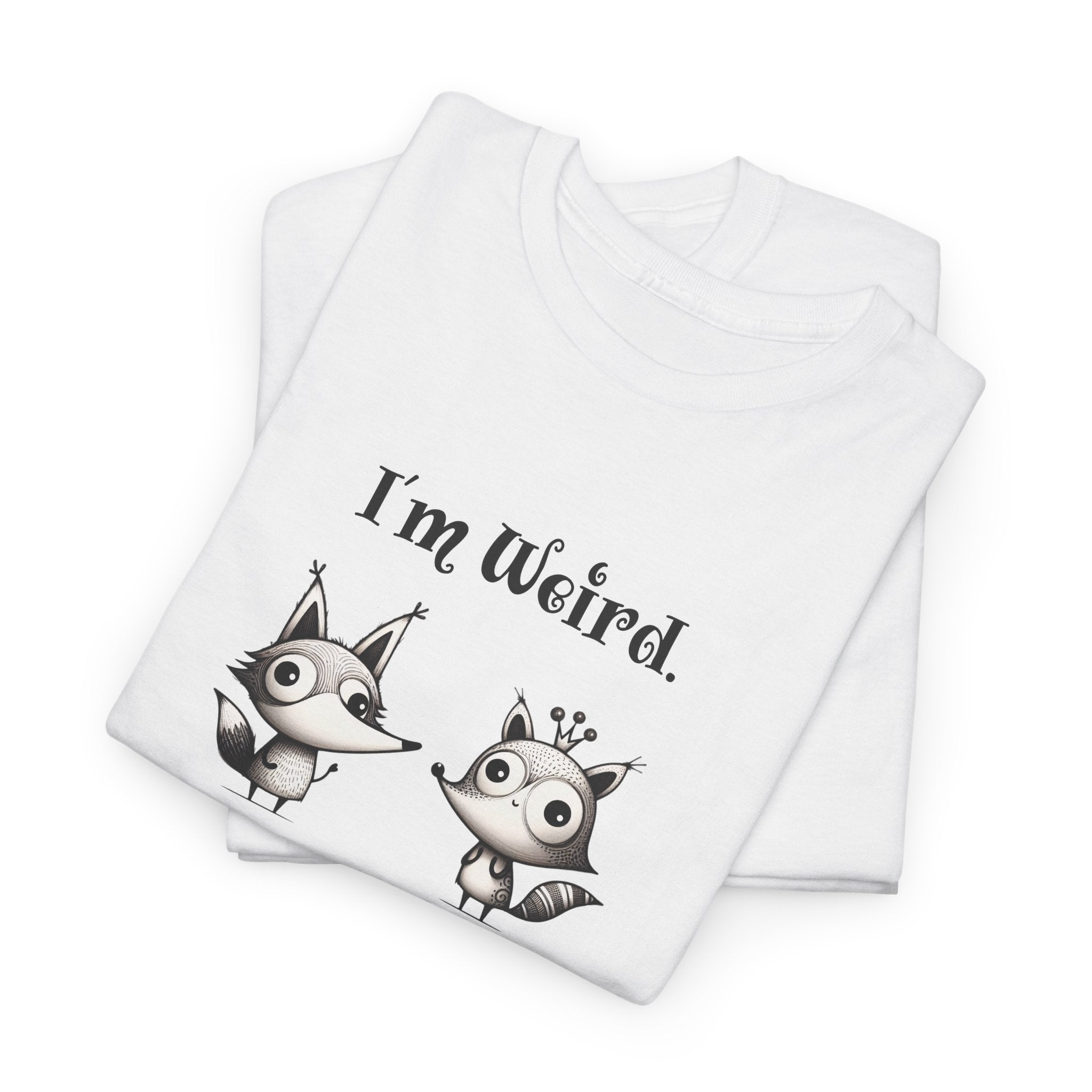 "I'm Weird. Glad You Like That." Weird Foxes T‑Shirt — Cute Retro Animal Tee