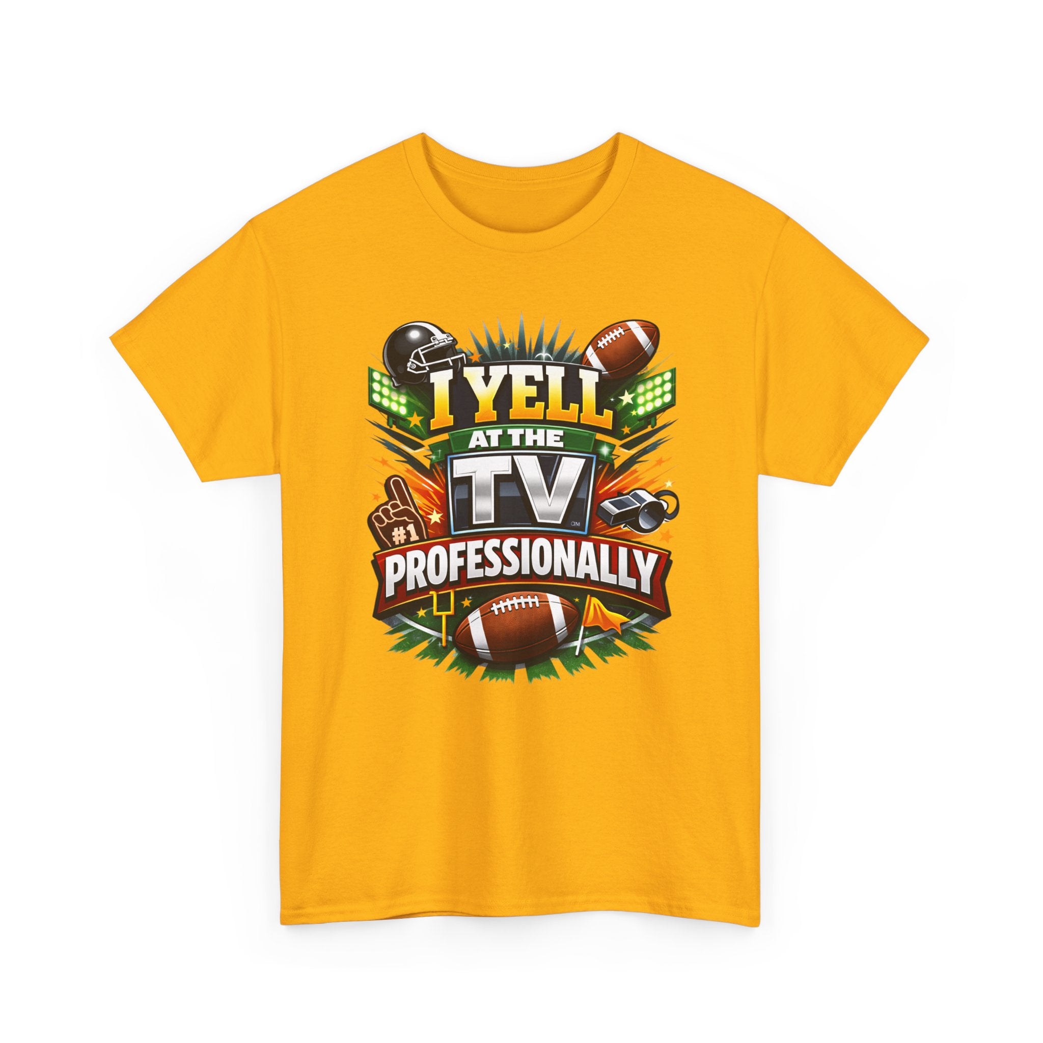 I Yell at the TV Professionally Funny Football Fan T-Shirt