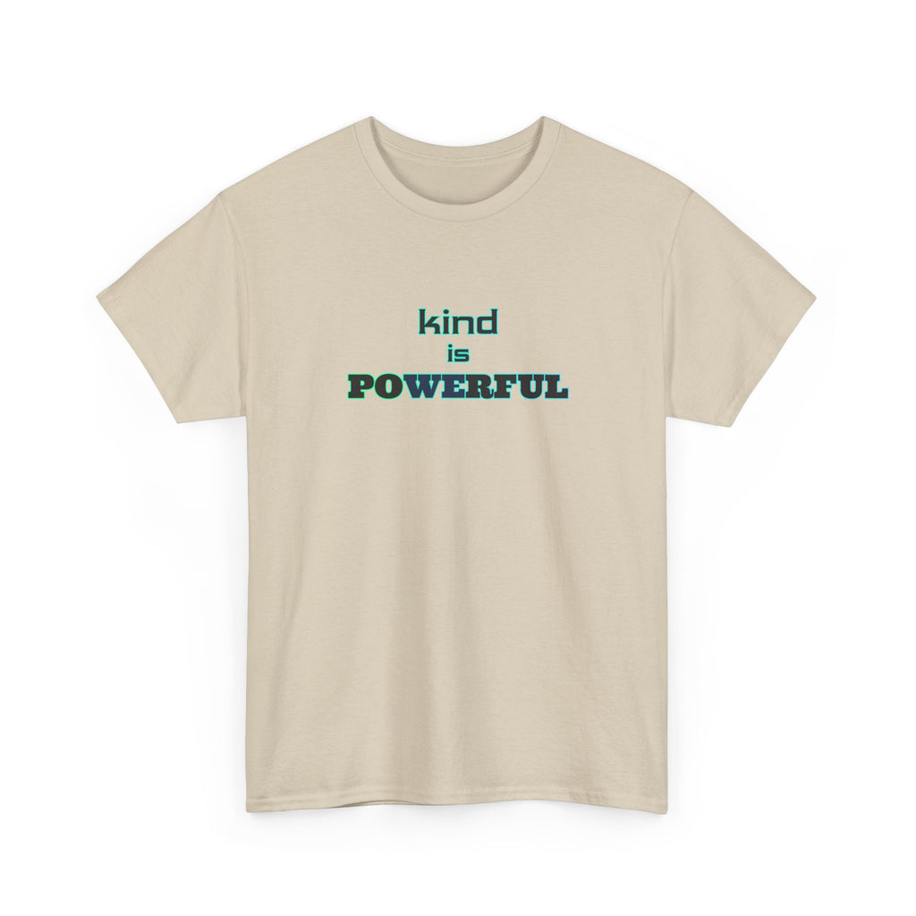 Kind Is Powerful T-Shirt — Inspirational Minimalist Tee
