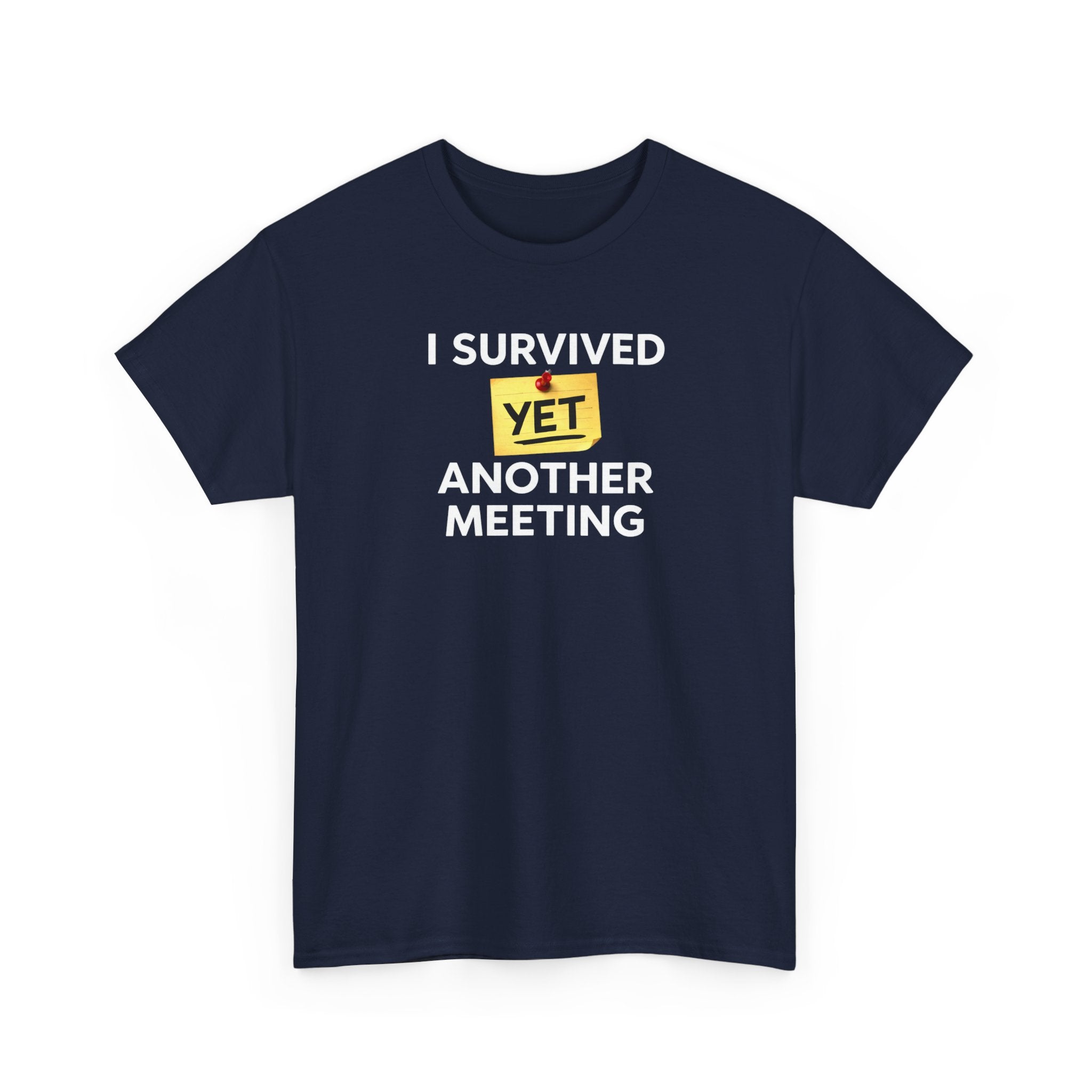 Funny 'I Survived Yet Another Meeting' T-Shirt