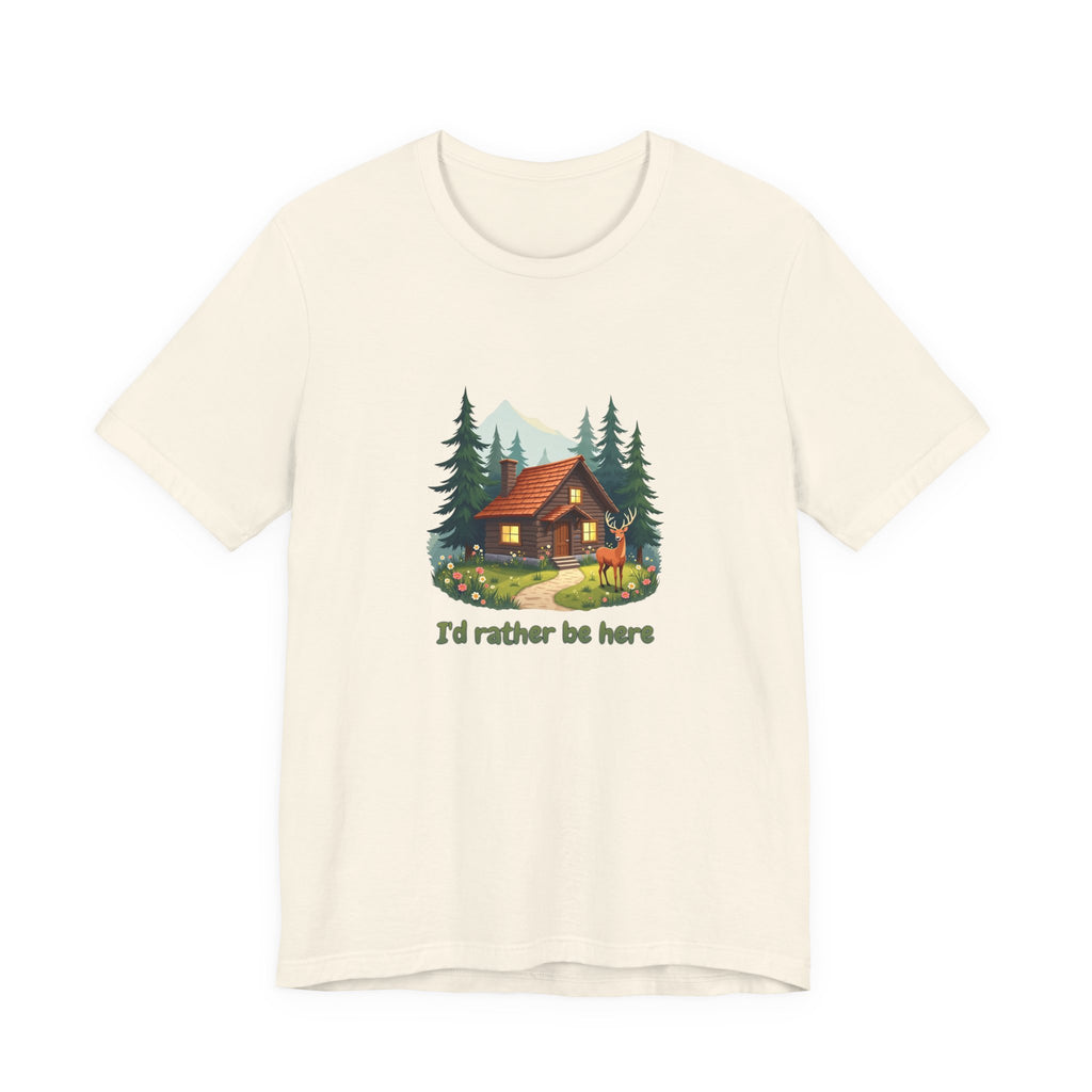 Cabin Escape T-Shirt — 'I'd Rather Be Here' Outdoors Tee