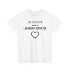 "Life Is Better with a Labrador Retriever" Heart Dog Lover Tee