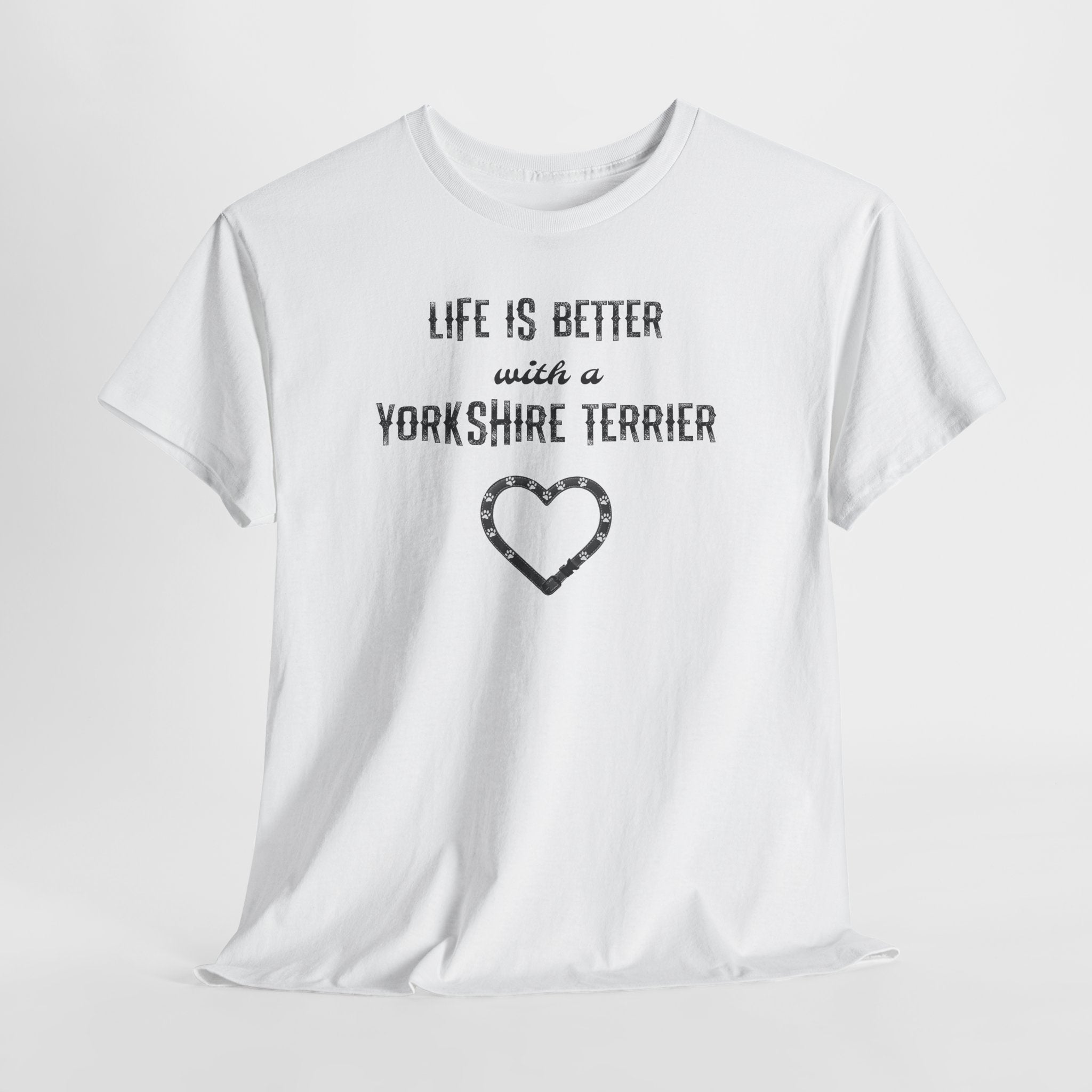 Life Is Better With a Yorkshire Terrier Dog Lover T-Shirt