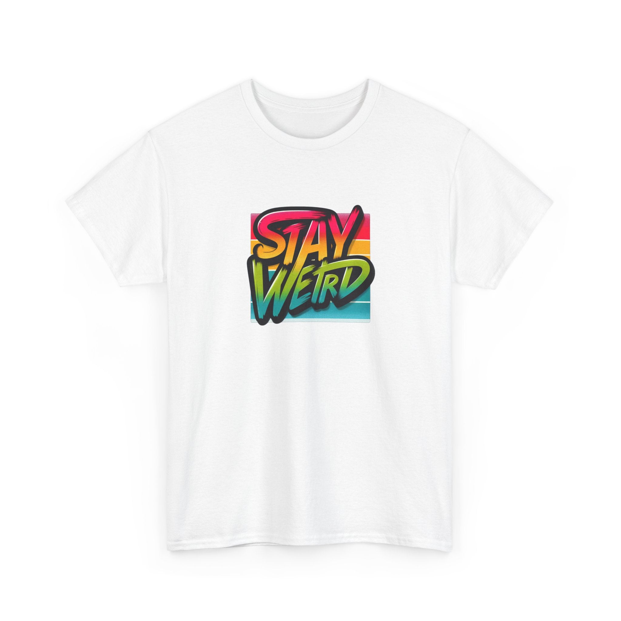White t-shirt with colorful 'Stay Weird' text design on a white background