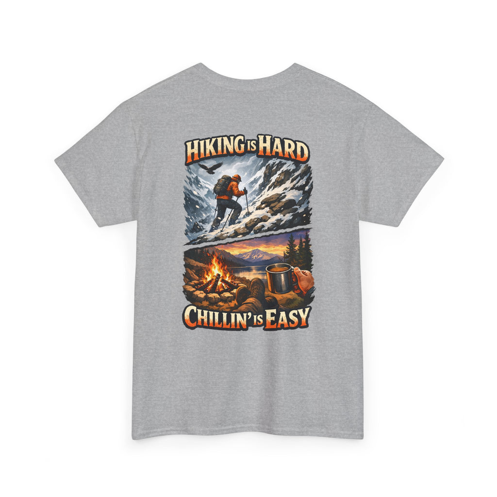Hiking Is Hard, Chillin' Is Easy T-Shirt — Outdoor Camping Adventure Tee