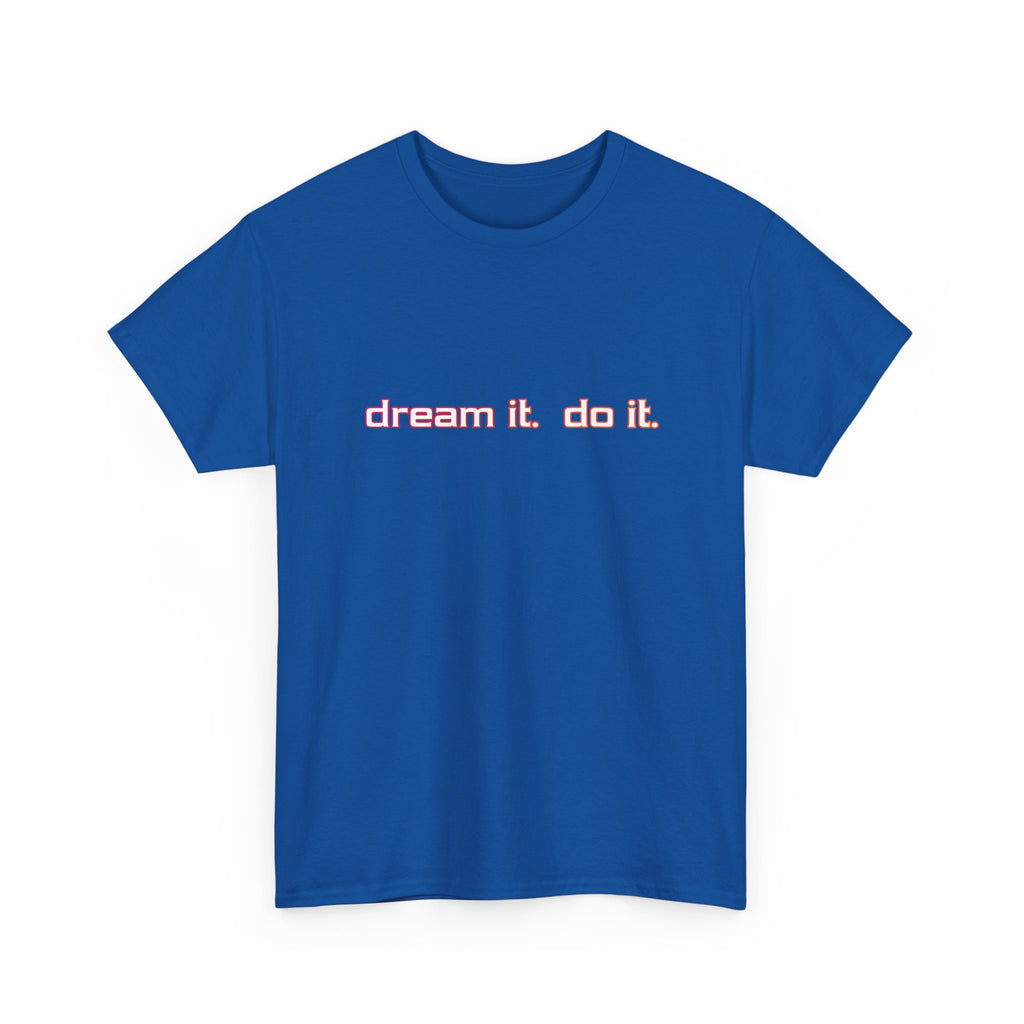 Dream It Do It T-Shirt — Minimal Motivational Tee Red Orange